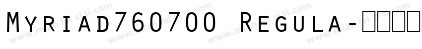 Myriad760700 Regula字体转换
